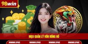 Mẹo quản lý vốn Rồng Hổ